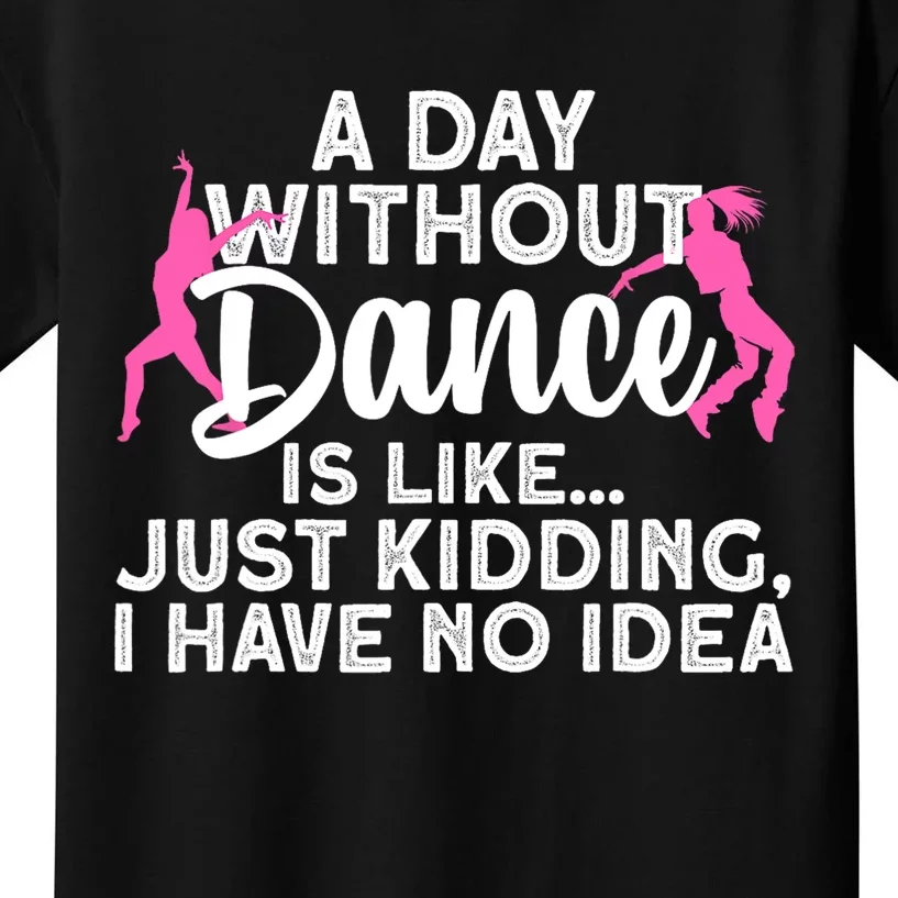 Best Dance For Women Girls Dancer Dancing Dance Lover Kids T-Shirt