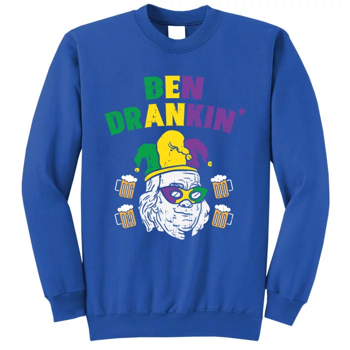 Ben Drankin Franklin Us President Funny Mardi Gras Ing Great Gift Tall Sweatshirt