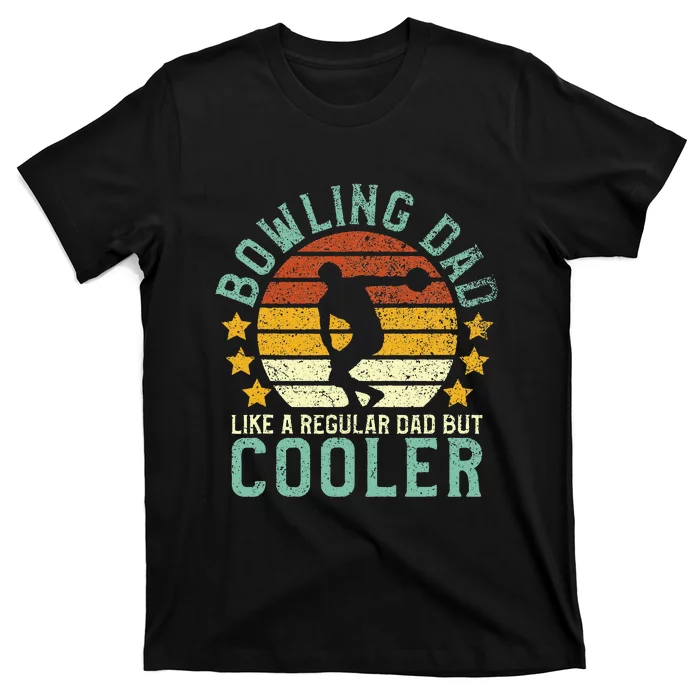 Bowling Dad Funny Fathers Day Gift For Bowler T-Shirt