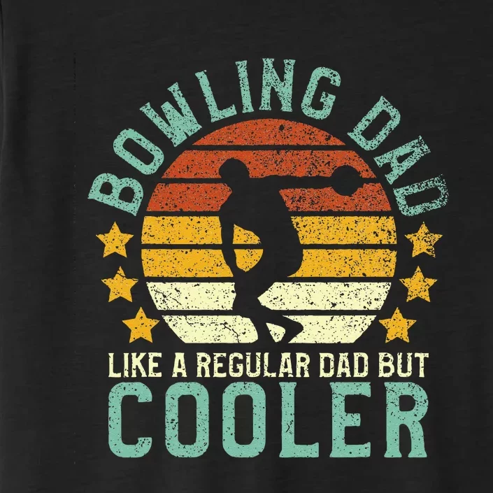 Bowling Dad Funny Fathers Day Gift For Bowler ChromaSoft Performance T-Shirt