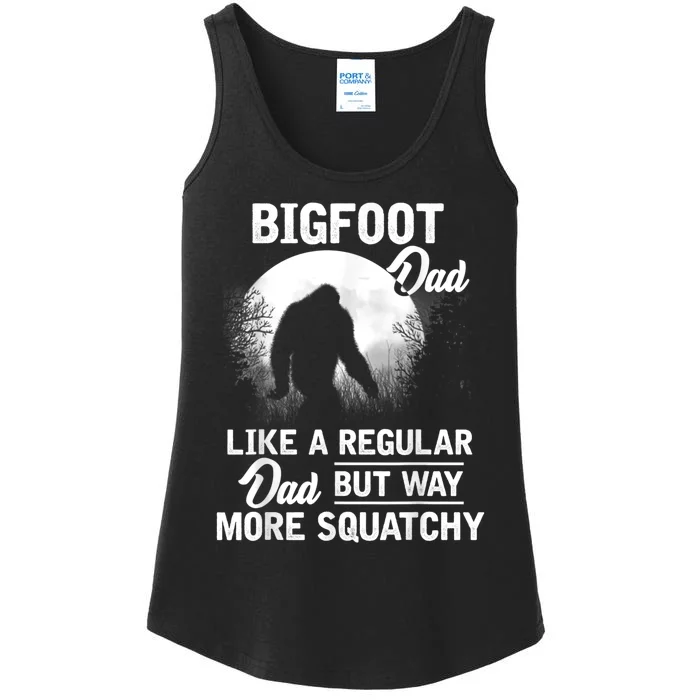 Bigfoot Dad Funny Sasquatch Bigfoot Fathers Day Ladies Essential Tank