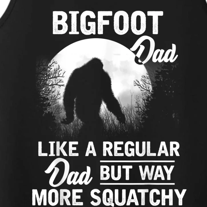 Bigfoot Dad Funny Sasquatch Bigfoot Fathers Day Performance Tank