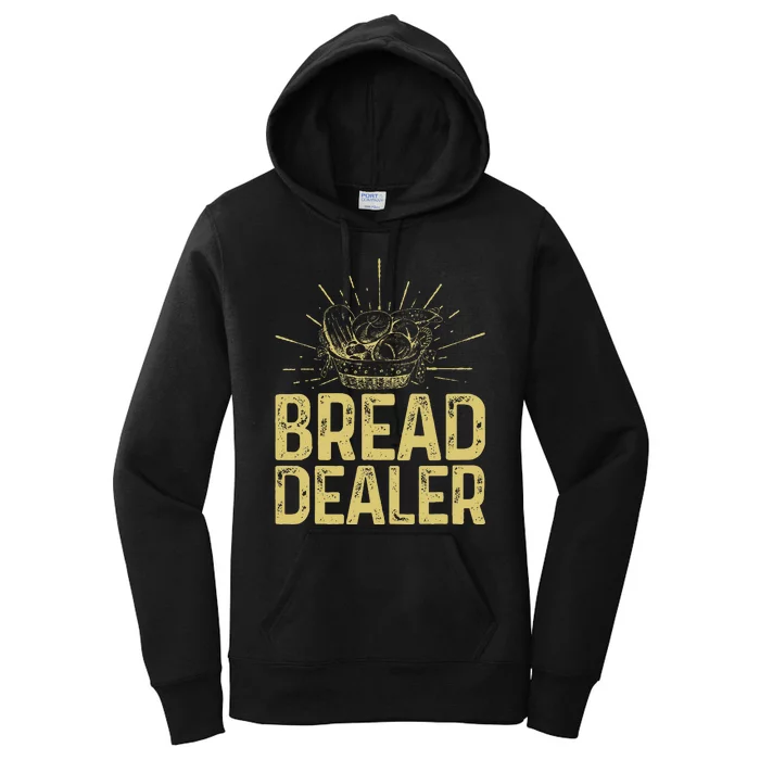 Bread Dealer Funny Bakery Baking Women's Pullover Hoodie