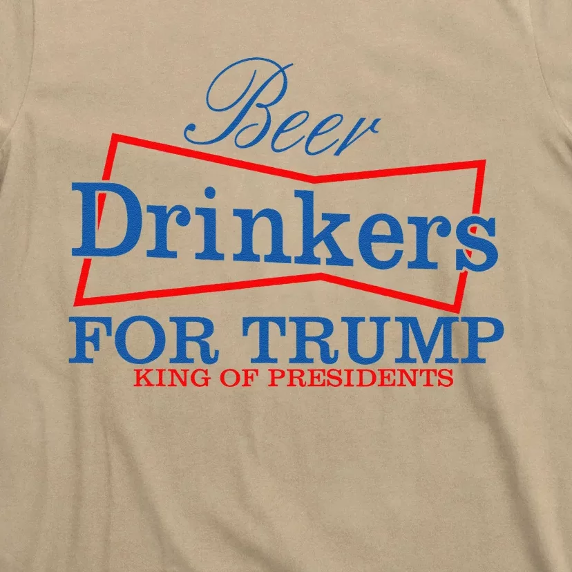 Beer Drinkers For Trump King Of Presidents T-Shirt