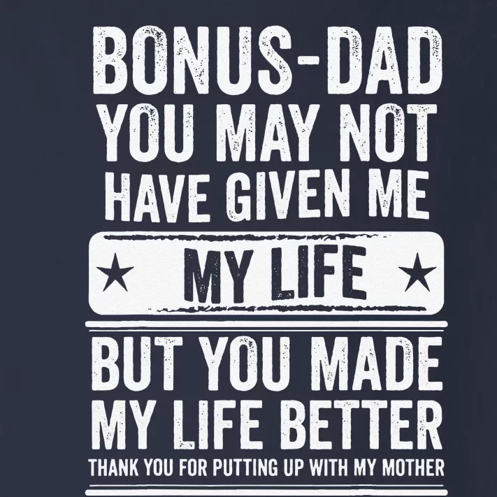 Bonus Dad Fathers Day Make My Life Better Thanks Toddler Long Sleeve Shirt