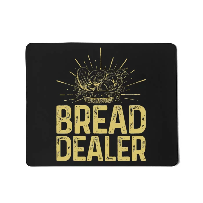 Bread Dealer Funny Bakery Baking Mousepad