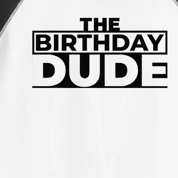 Birthday Dude Graphic Novelty Toddler Fine Jersey T-Shirt