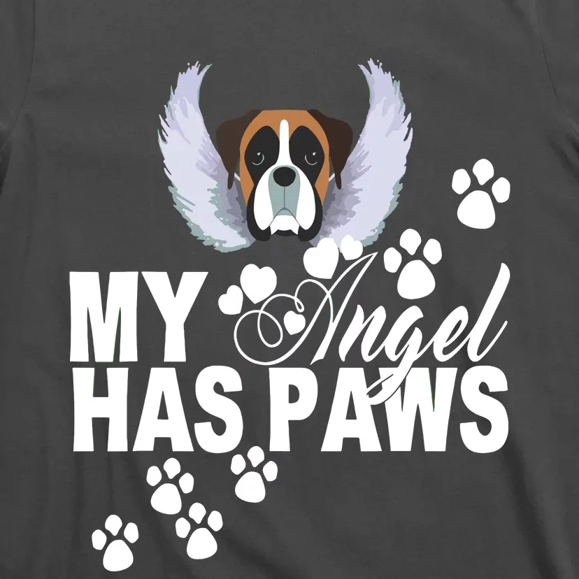 Boxer Dog Gift My Angel Has Paws Love Memorial Pet Mom Dad T-Shirt