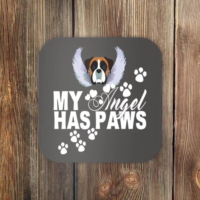 Boxer Dog Gift My Angel Has Paws Love Memorial Pet Mom Dad Coaster