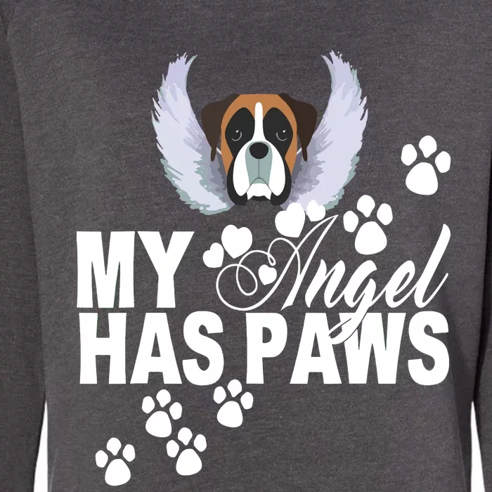 Boxer Dog Gift My Angel Has Paws Love Memorial Pet Mom Dad Womens California Wash Sweatshirt