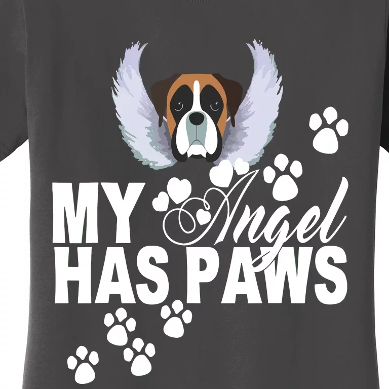 Boxer Dog Gift My Angel Has Paws Love Memorial Pet Mom Dad Women's T-Shirt