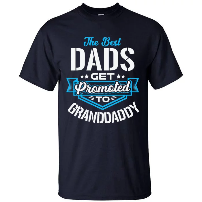 Best Dads Get Promoted To GRANDDADDY Fathers Day Christmas Tall T-Shirt