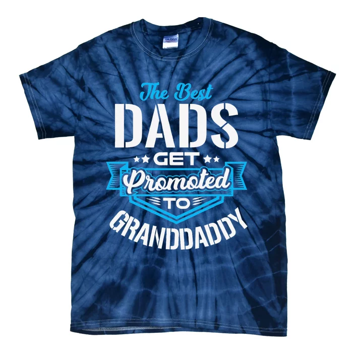 Best Dads Get Promoted To GRANDDADDY Fathers Day Christmas Tie-Dye T-Shirt