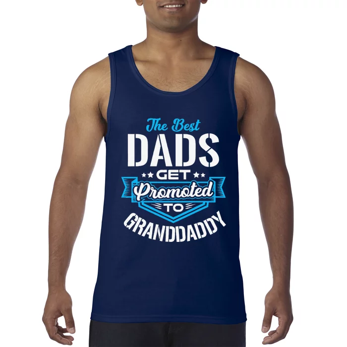 Best Dads Get Promoted To GRANDDADDY Fathers Day Christmas Tank Top