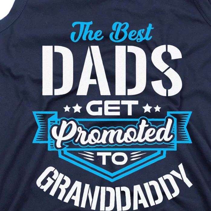 Best Dads Get Promoted To GRANDDADDY Fathers Day Christmas Tank Top