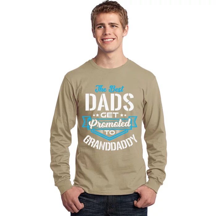 Best Dads Get Promoted To GRANDDADDY Fathers Day Christmas Tall Long Sleeve T-Shirt