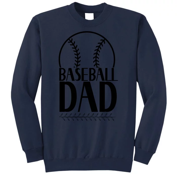 Baseball Dad Gift For Baseball Lover Tall Sweatshirt