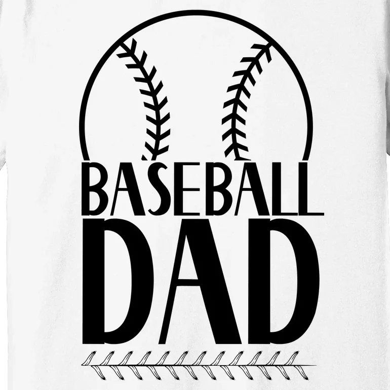 Baseball Dad Gift For Baseball Lover Premium T-Shirt