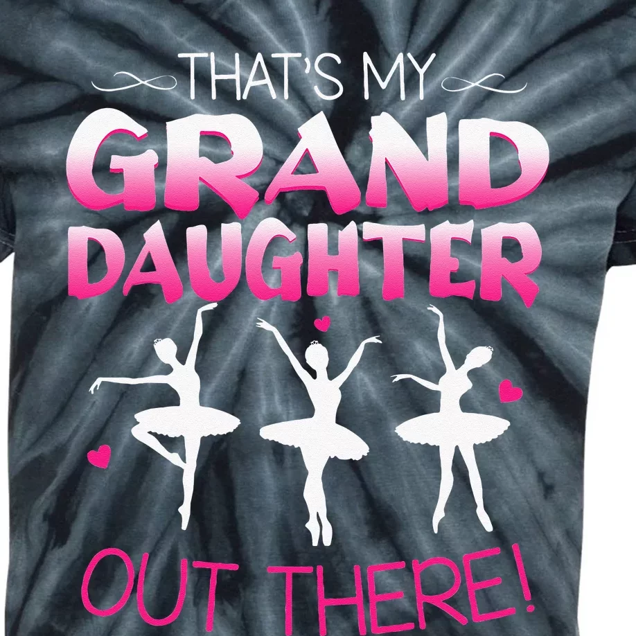 Ballet Dancing Granddaughter Grandpa & Grandma Gift Kids Tie-Dye T-Shirt