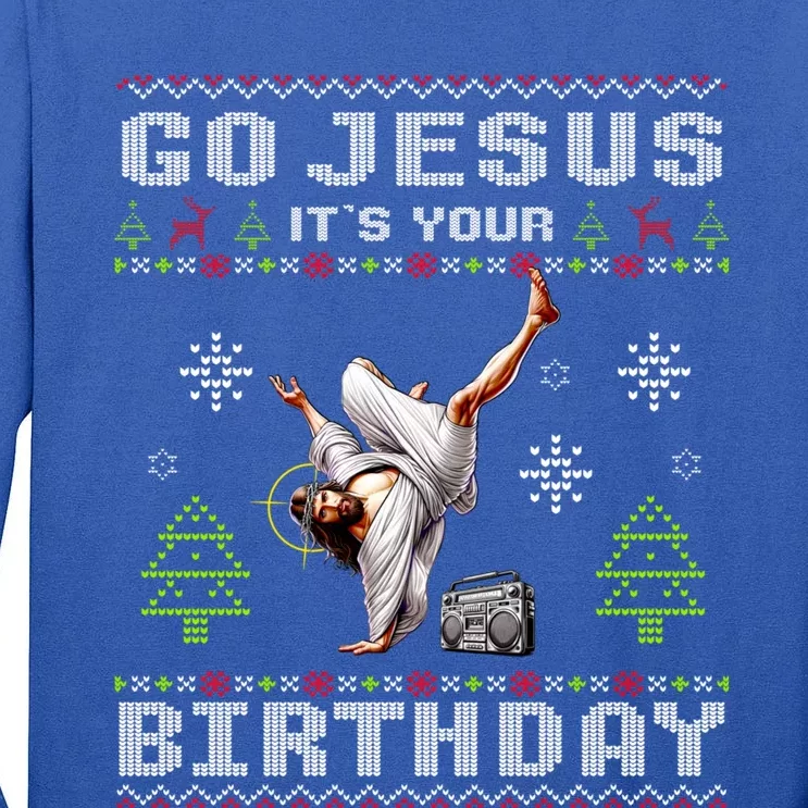 Break Dance Go Jesus ItS Your Birthday Merry Christmas Day Tall Long Sleeve T-Shirt