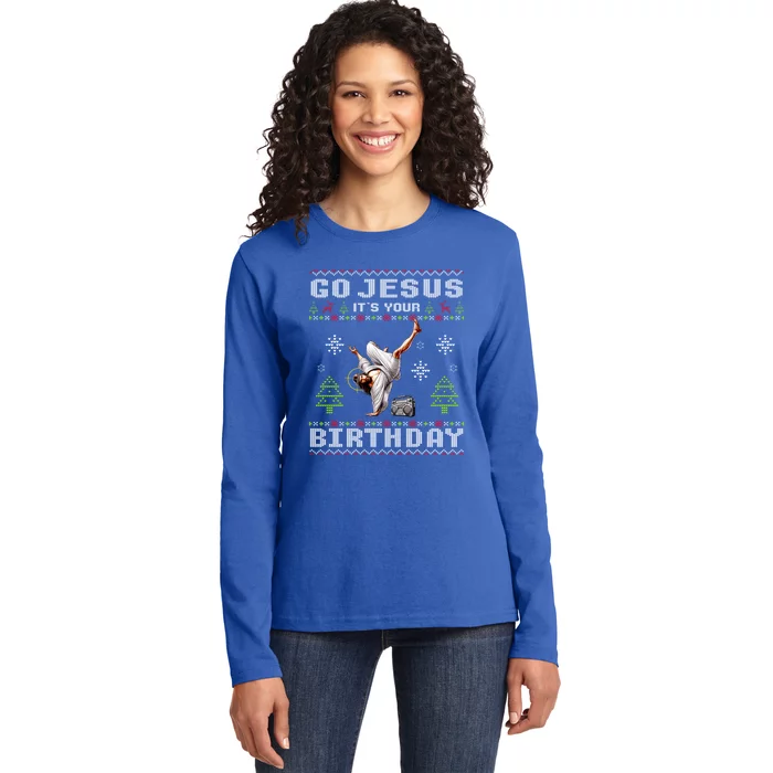 Break Dance Go Jesus ItS Your Birthday Merry Christmas Day Ladies Long Sleeve Shirt