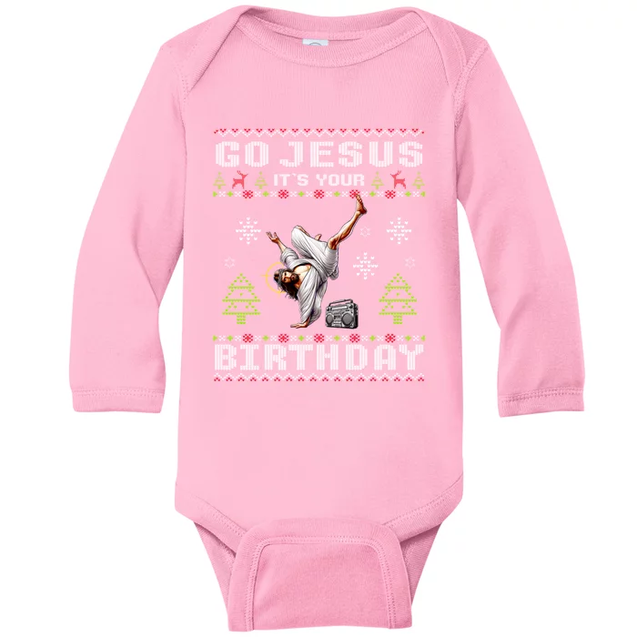 Break Dance Go Jesus ItS Your Birthday Merry Christmas Day Baby Long Sleeve Bodysuit