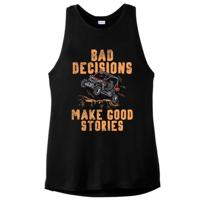 Bad Decisions Good Stories Four Wheeler Quad Off-Roading SxS Ladies Tri-Blend Wicking Tank