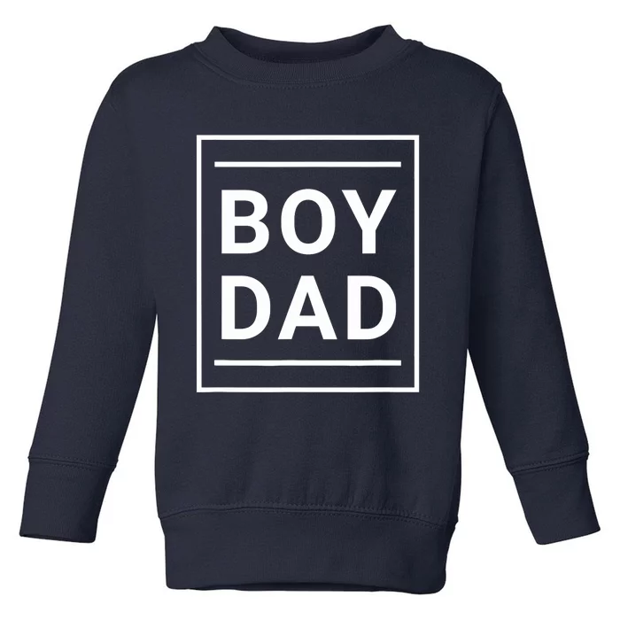 Boy Dad - Gift for Dads with Sons - Best Father - Classic Toddler Sweatshirt