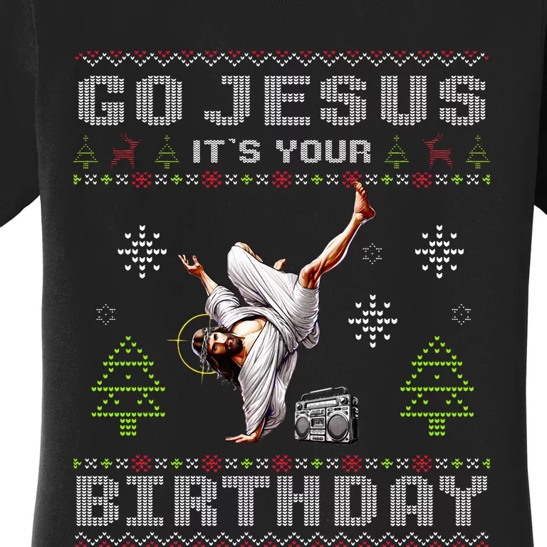 Break Dance Go Jesus It's Your Birthday Merry Christmas Women's T-Shirt