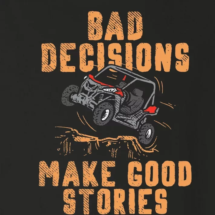 Bad Decisions Good Stories Four Wheeler Quad Offroading Sxs Toddler Long Sleeve Shirt