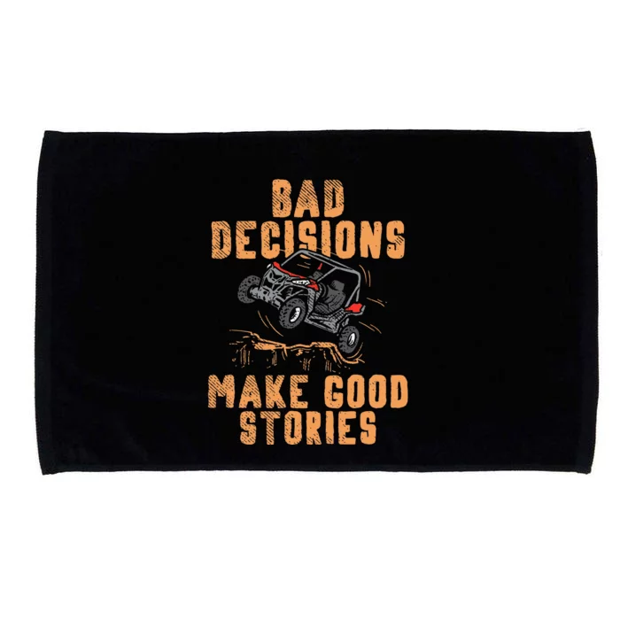 Bad Decisions Good Stories Four Wheeler Quad Offroading Sxs Microfiber Hand Towel