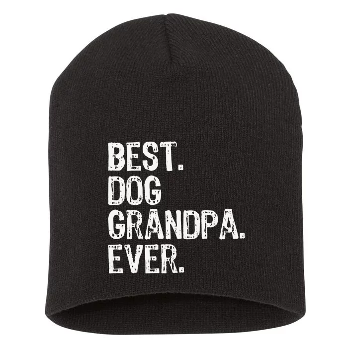 Best Dog Grandpa Ever Funny Cool Short Acrylic Beanie