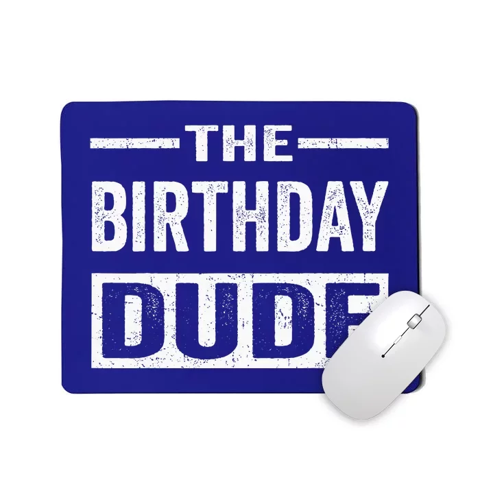 Birthday Dude Graphic Novelty Gift Mousepad