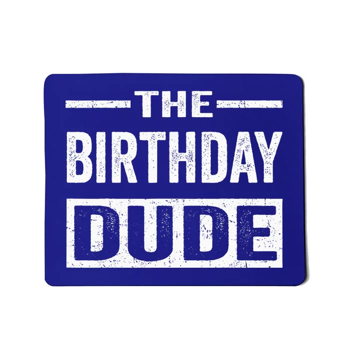 Birthday Dude Graphic Novelty Gift Mousepad