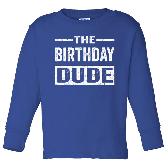 Birthday Dude Graphic Novelty Gift Toddler Long Sleeve Shirt