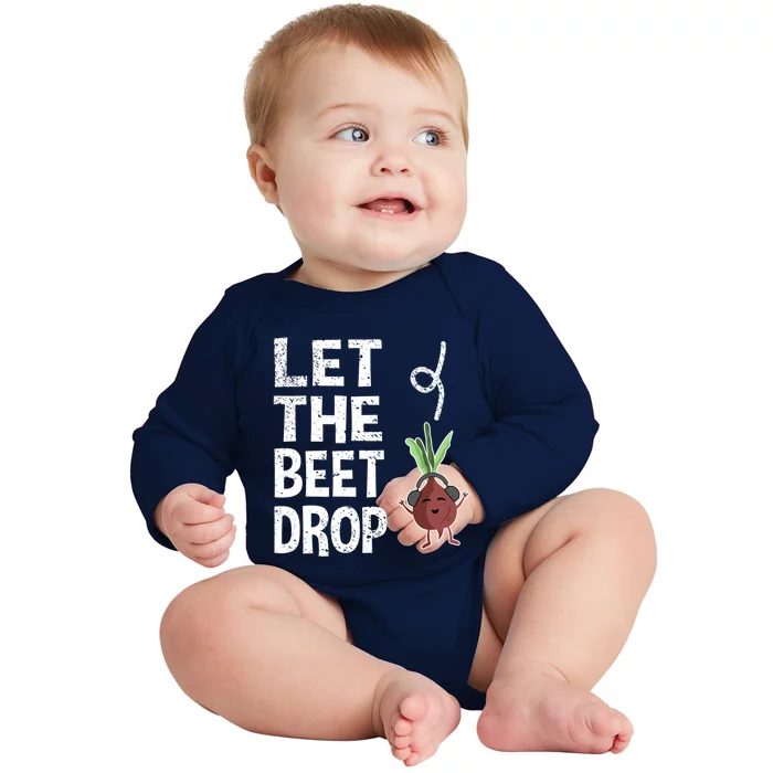 Beetroot Deejay Greengrocer Vegetarian Let The Beet Drop Meaningful Gift Baby Long Sleeve Bodysuit