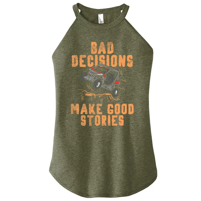 Bad Decisions Good Stories Four Wheeler Quad OffRoading SxS Women’s Perfect Tri Rocker Tank