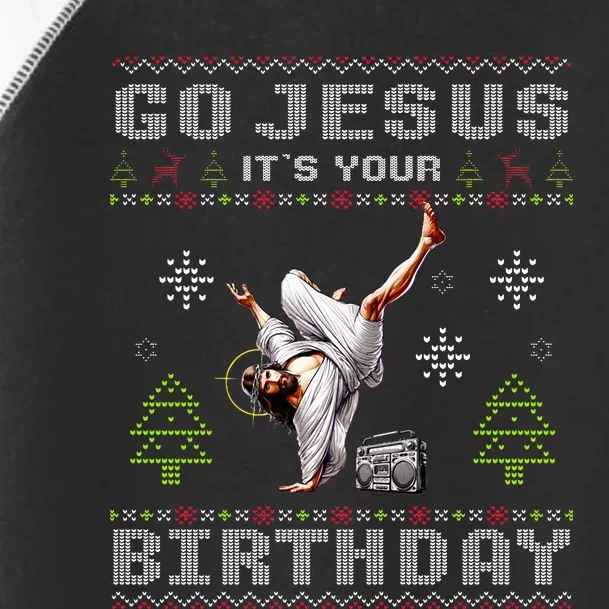 Break Dance Go Jesus It's Your Birthday Merry Christmas Day Toddler Fine Jersey T-Shirt