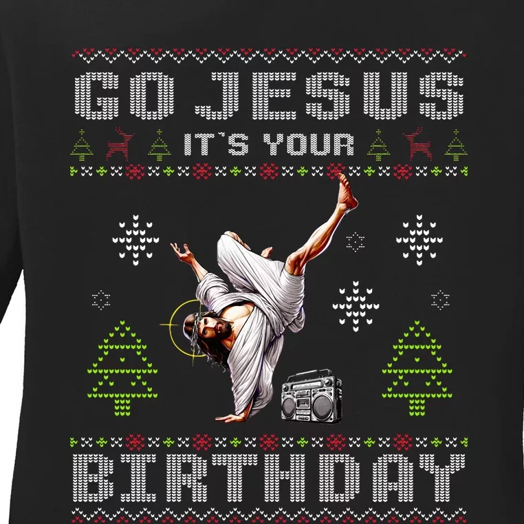 Break Dance Go Jesus It's Your Birthday Merry Christmas Day Ladies Long Sleeve Shirt