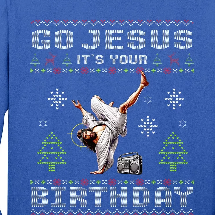 Break Dance Go Jesus It's Your Birthday Merry Christmas Day Tall Long Sleeve T-Shirt