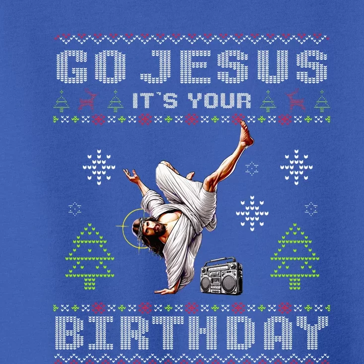 Break Dance Go Jesus It's Your Birthday Merry Christmas Day Toddler T-Shirt