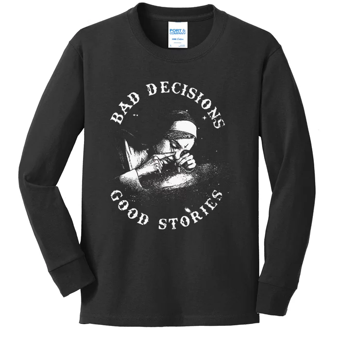 Bad Decisions Good Stories Nun Smoking Unholy Drug Nun Kids Long Sleeve Shirt