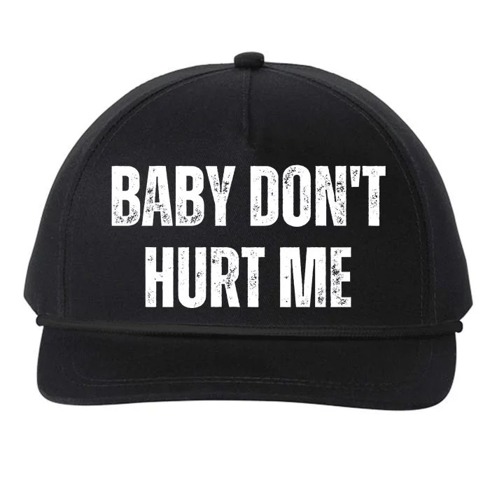 Baby Don't Hurt Me Meme Tee Snapback Five-Panel Rope Hat