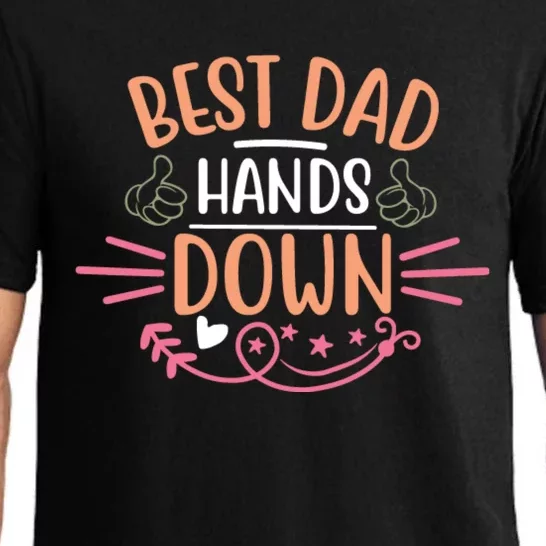 Best Dad Hands Down World Best Dad Hands Down Father's Day Quote Pajama Set