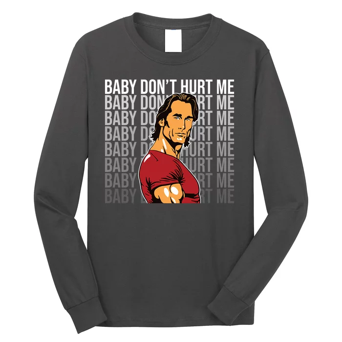 Baby Dont Hurt Me Funny Meme Long Sleeve Shirt