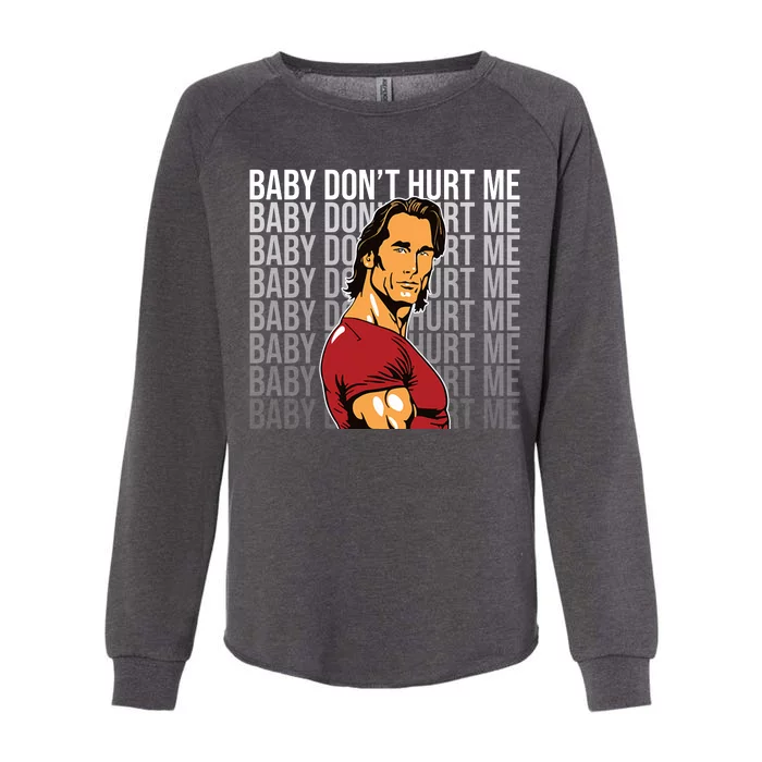 Baby Dont Hurt Me Funny Meme Womens California Wash Sweatshirt