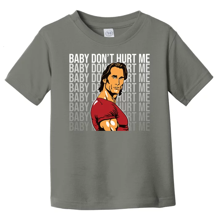 Baby Dont Hurt Me Funny Meme Toddler T-Shirt