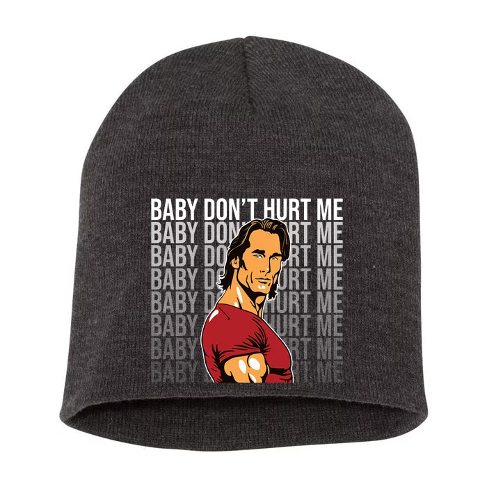 Baby Dont Hurt Me Funny Meme Short Acrylic Beanie