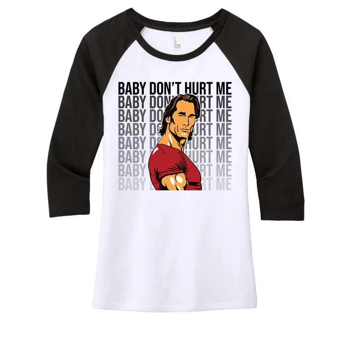 Baby Dont Hurt Me Funny Meme Women's Tri-Blend 3/4-Sleeve Raglan Shirt