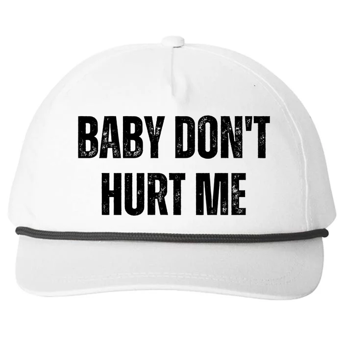 Baby Don't Hurt Me Funny Meme Snapback Five-Panel Rope Hat